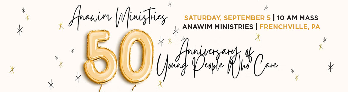 50th Anniversary of Anawim Ministries 