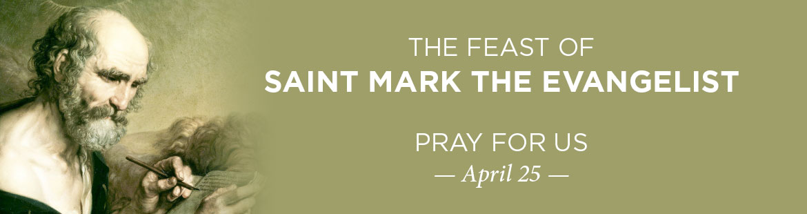 Feast of St. Mark the Evangelist 