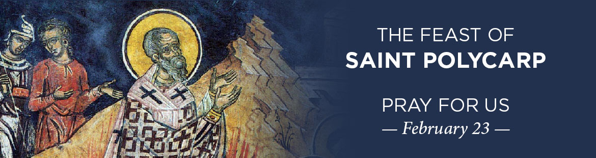 Feast of St. Polycarp 