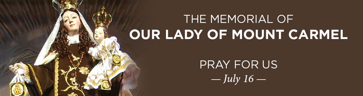 Memorial of Our Lady of Mount Carmel 