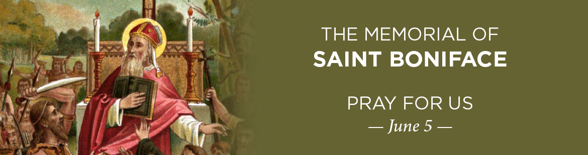 Memorial of St. Boniface 